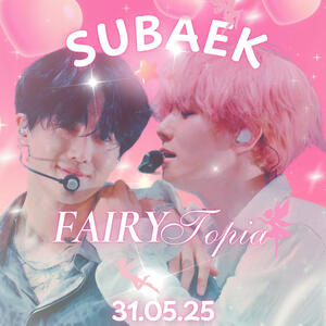 31/5: Subaek Fairytopia