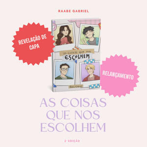 Relançamento: As coisas que nos escolhem